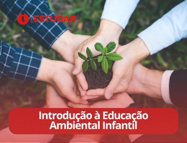 Curso online de Introdução à Educação Ambiental Infantil