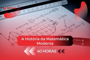 Curso online grátis de A História da Matemática Moderna