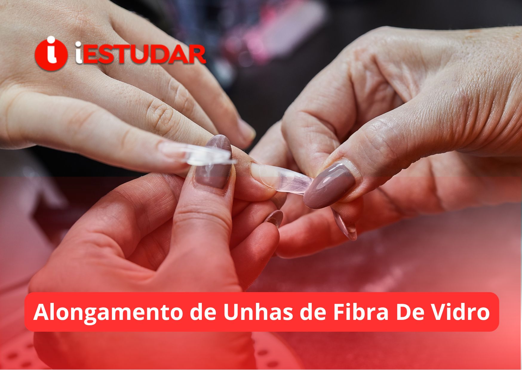 Curso online de Alongamento de Unhas de Fibra De Vidro